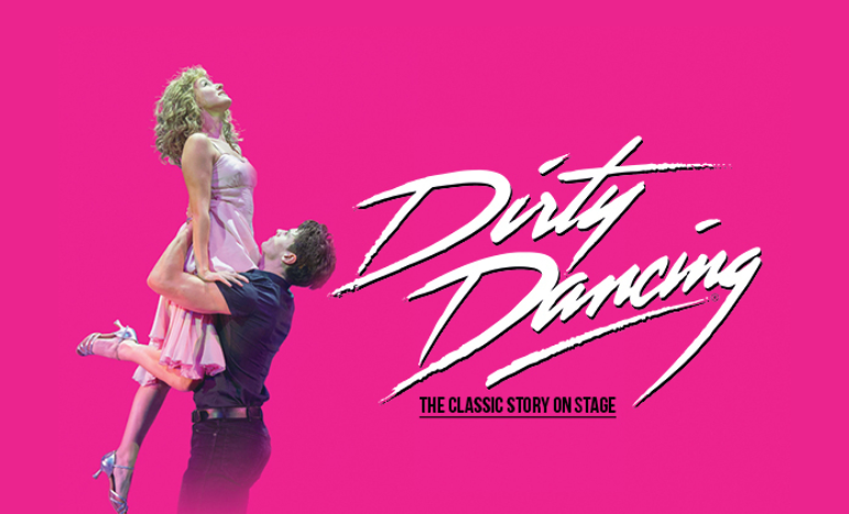 Dirty Dancing: The Classic Story On Stage