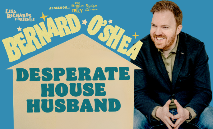 Bernard O’Shea – Desperate House Husband